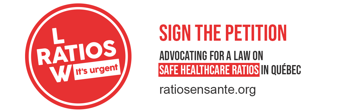 Sign the petition advocating for a law on safe healthcare ratios in Québec