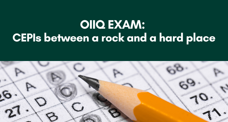 Failure rate for the OIIQ exam – CEPIs between a rock and a hard place