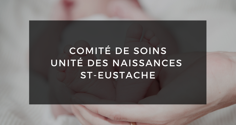 Comité de soins : Unité des naissances St-Eustache